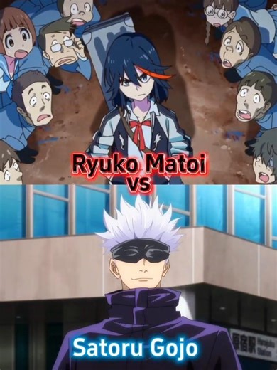Ryuko Matoi vs Satoru Gojo #killlakill #jujutsukaisen