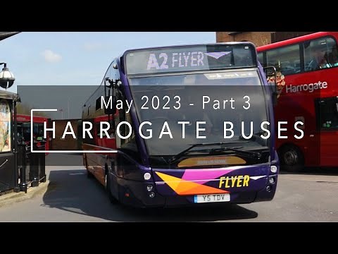 Harrogate Bus Station Buses - May 2023 Part 3 - Harrogate Bus Company, Transdev, Connexions