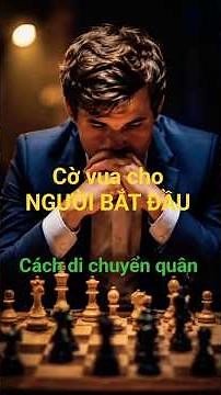Cờ Vua cho người bắt đầu - Học cách di chuyển quân cờ trong 3 phút #shorts