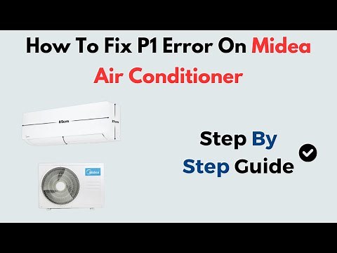 How to Fix P1 Error on Midea Air Conditioner | Drainage & Sensor Troubleshooting Guide