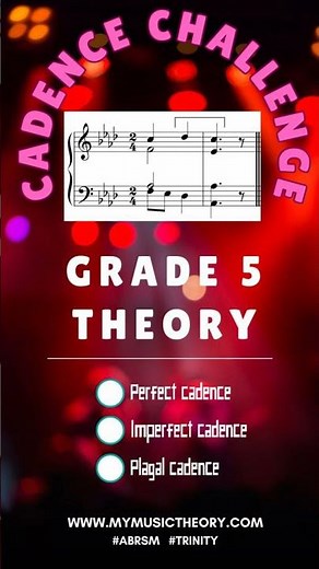 Cadence Challenge! Perfect | Imperfect | Plagal??? #cadence #abrsm #trinity #musictheory