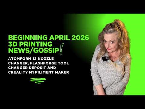 The beginning of April and News in 3D Printing! #flashforge #bambulab #creality