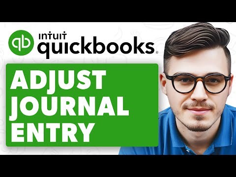 How To Adjust Journal Entry In Quickbooks [2025 Guide]