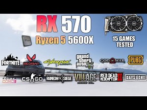RX 570 : Test in 15 Games In 2022 - RX 570 Gaming