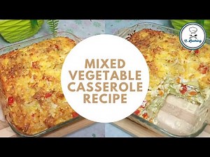 Mixed Vegetable Casserole Recipe | BAKING