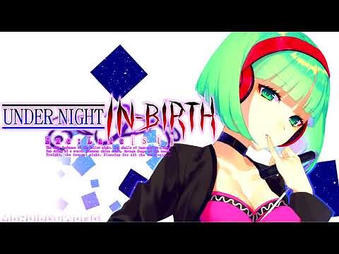 Under Night In-Birth Exe Late[st] ost - Sound of Night Wind [Extended]