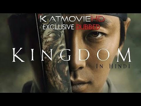 Kingdom (Season 1) Hindi Dubbed Trailer by KatMovieHD [Korean Zombie Series]