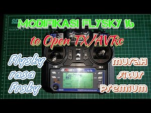 Review Flysky Fs I6 Modifkasi Opentx/AVRC Full HD