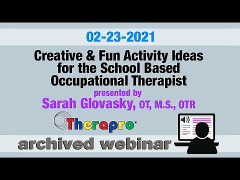 Therapro Webinar: Creative & Fun Activity Ideas for the School Based OT presented by Sarah Glovasky