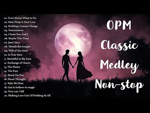 OPM Classic Medley Non-stop - Sleeping Old Love Songs Collection