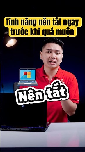 Tính năng nên tắt ngay trên Windows 11 nếu không muốn mất hết dữ liệu | LaptopWorld