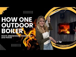 Efficient Heating: Watch How One Outdoor Wood Boiler Heats It All!
