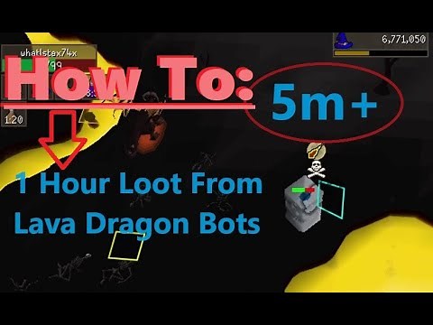 OSRS: How To Guide for Getting Lava Dragon Bots 5m+ Setup and Tips