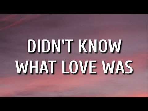 Kane Brown - Didn’t Know What Love Was (Lyrics)