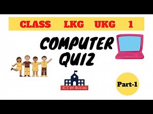 Computer quiz for kids || part 1|| computer class ukg,lkg,1 || gk on computer || cyberolympiadquiz