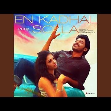 En Kadhal Solla (Lofi Flip)