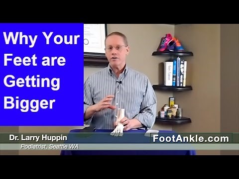 Why Your Feet Are Getting Bigger as You Get Older, with Seattle Podiatrist Larry Huppin