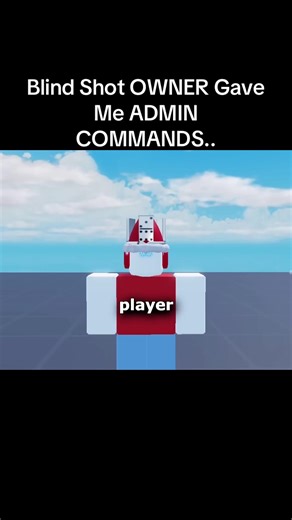 Blind Shot OWNER Gave Me ADMIN COMMANDS..