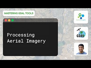 Processing Aerial Imagery - Mastering GDAL Tools