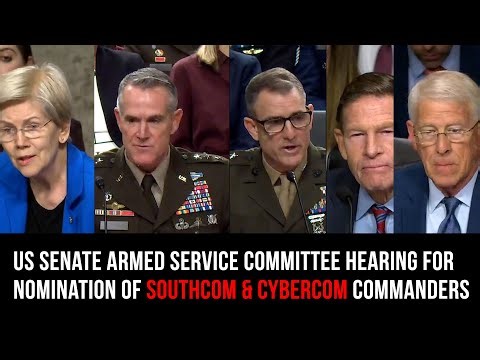 US Senate Armed Service Committee Hearing for Nomination of SOUTHCOM & CYBERCOM Commanders