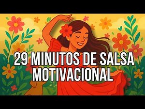 Salsa Motivadora de 29 Minutos – Energía y Alegría sin Parar [ Vol.15]