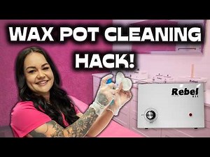 How to Clean Your Wax Pot FAST | Easy Wax Removal Hack + Deep Clean Routine for Estheticians