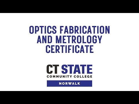 Optics Fabrication and Metrology Certificate Program at CT State Norwalk