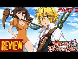 Epic Battles and Heart-Wrenching Moments - 7 Deadly Sins Anime Review: Part 2