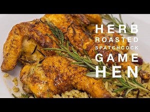 Herb Roasted Spatchcock Game Hen | Chef Lorious