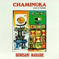 Dumisani Maraire - Chaminuka: Music Of Zimbabwe