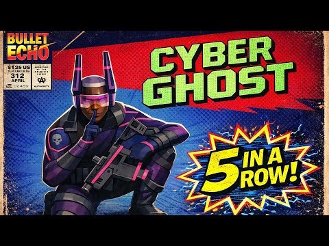 5 Wins in a row￼-Cyber Ghost issue1 (Bullet Echo) #bulletecho