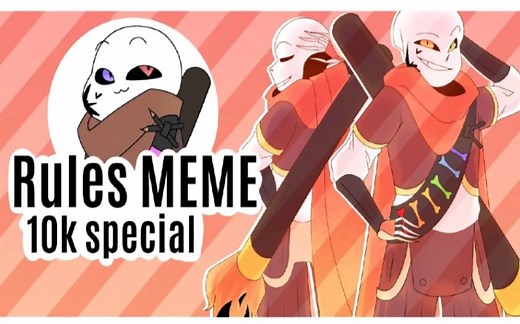Rules MEME | Ink Sans | 10k special \(≧∇≦)/