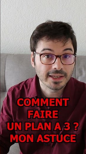 Comment faire un plan à 3 ? Mes astuces