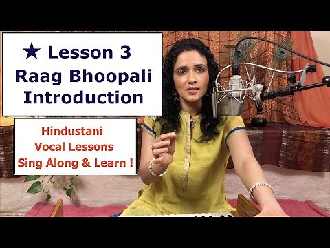 Lesson 3: Raag Bhoopali Introduction, राग भूपाली परिचय (Indian Classical Lessons | Bidisha Ghosh)