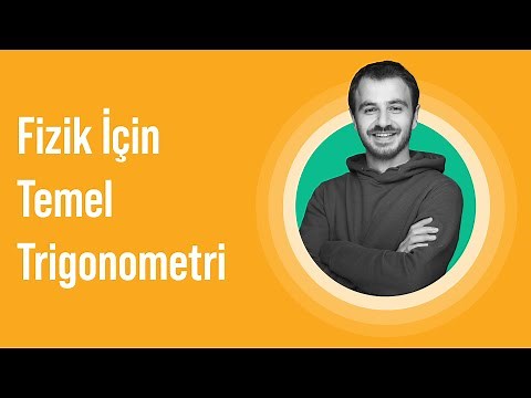 Ders 1 - Fizik için Temel Trigonometri - 1. Kısım