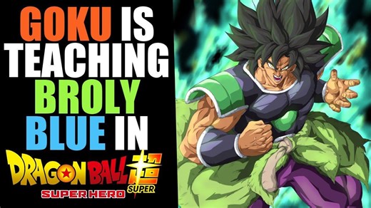 Road To Super Saiyan Blue Broly Confirmed In Dragon Ball Super Super Hero?