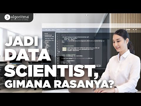 DATA SCIENTIST, NGAPAIN? | Algoritma 2022