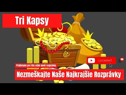 Tri Kapsy | Audio Rozprávky pre Deti | Najkrajšie Rozprávky | Dobšinského Rozprávky