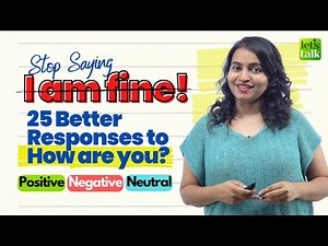 25 Creative Ways To Answer The Question - HOW ARE YOU? Avoid Saying - I Am Fine! English Greetings
