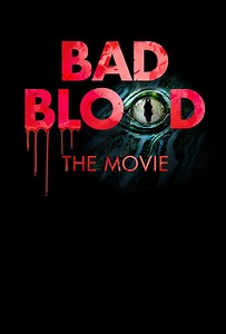 Bad Blood: The Movie Summary, Latest News, Trailer, Cast, Where to Watch and More