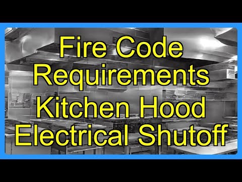 Fire Code Requirements Kitchen Hood Electrical Shutoff