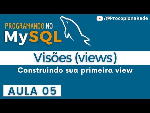05. MySQL - Como construir uma view?