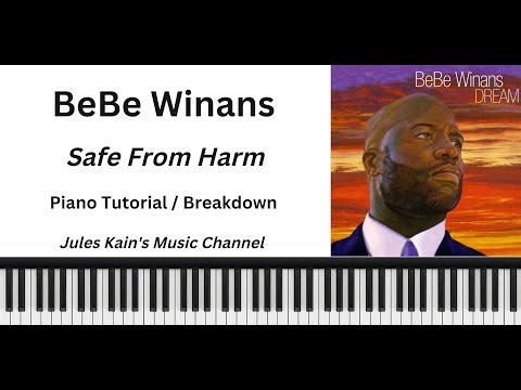 BeBe Winans - Safe From Harm - Piano Tutorial - Sheet Music