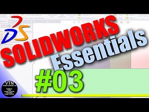 03 SOLIDWORKS Essentials ( Parametric Modeling)