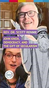 Who Was John Knox, Really? | Rev. Dr. Scott Rennie of St. Giles' Cathedral in Edinburgh, Scotland