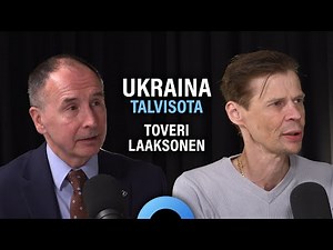 Ukrainan sota, talvisota, historia ja tulevaisuus (Pekka Toveri & Lasse Laaksonen) | Puheenaihe 248