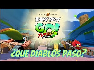 QUE DIABLOS PASO CON angry birds GO turbo edition