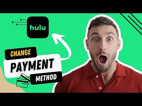 How to Change Payment Method on Hulu (Best Method)