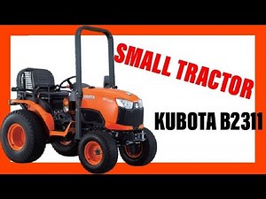 KUBOTA B2311🚜🌽 [the kubota small tractor]