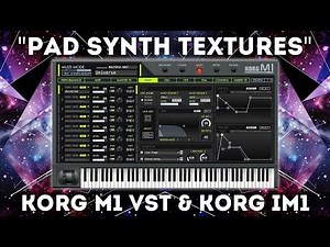 Korg M1 VST & Korg iM1 - "Pad Synth Textures" 50 presets